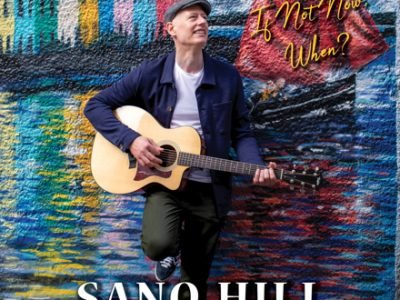 Sano Hill, comes up with his latest album, "If Not Now, When"